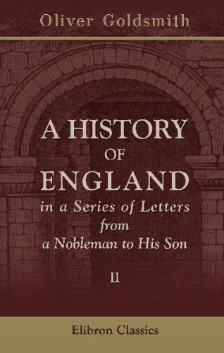 Stock image for A History of England, in a Series of Letters from a Nobleman to His Son: To which is added a continuation till the present time. Volume 2 for sale by Revaluation Books