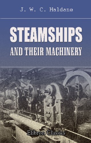 9780543736383: Steamships and Their Machinery: From First to Last