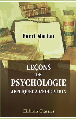 Beispielbild fr Leons de psychologie applique  l'ducation (French Edition) zum Verkauf von Revaluation Books