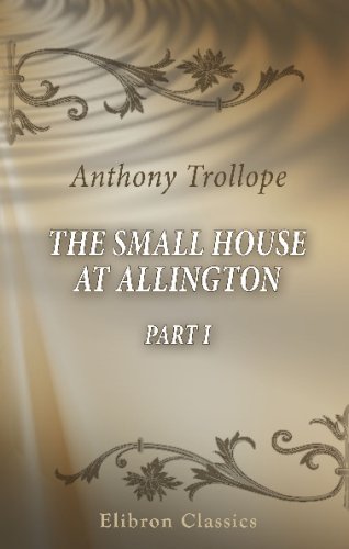 Stock image for The Small House at Allington: Part 1 for sale by Bookmans