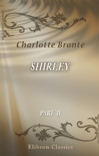 Shirley: Part 2 (9780543737229) by BrontÃ«, Charlotte