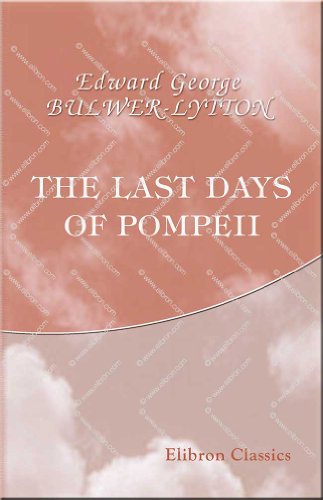 9780543741615: The Last Days of Pompeii