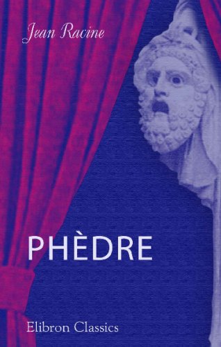 PhÃ¨dre: TragÃ©die en cinq actes et en vers (French Edition) (9780543742438) by Racine, Jean