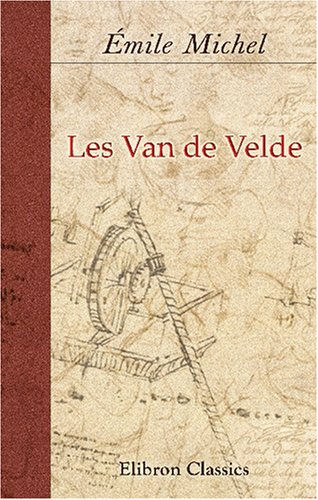 9780543743909: Les Van de Velde (French Edition)