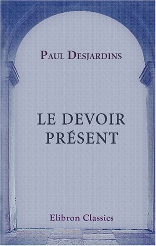 Stock image for Le devoir prsent (French Edition) for sale by Revaluation Books