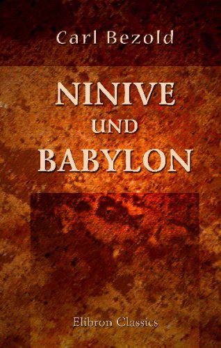 9780543749598: Ninive und Babylon