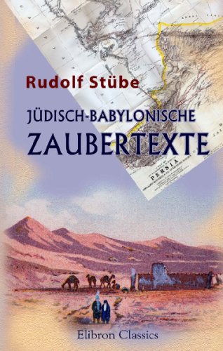 Beispielbild fr Jdisch-Babylonische Zaubertexte: Herausgegeben und erklrt von R. Stbe (German Edition) zum Verkauf von Revaluation Books