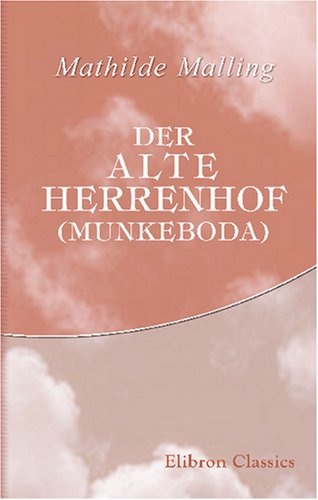 Stock image for Der alte Herrenhof (Munkeboda) (German Edition) for sale by austin books and more