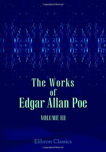 9780543764362: The Works of Edgar Allan Poe: Volume 3: Poems and Essays