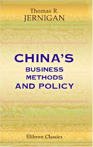 9780543766588: China's Business Methods and Policy