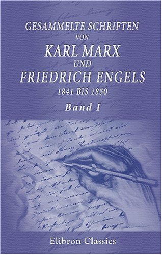 Gesammelte Schriften von Karl Marx und Friedrich Engels, 1841 bis 1850 (German Edition) (9780543766823) by Engels, Karl Marx, Friedrich