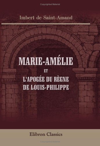 Stock image for Marie-Ame et l\'apogdu re de Louis-Philippe for sale by Revaluation Books