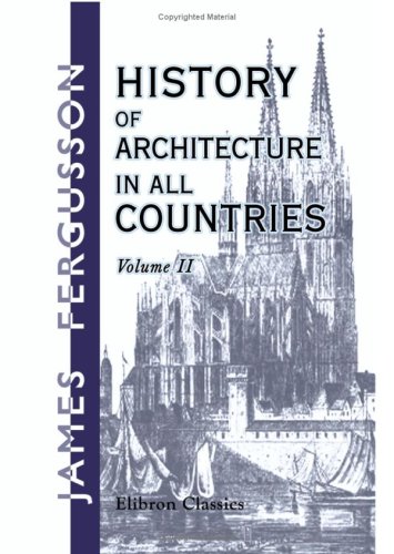 9780543771285: History of Architecture in All Countries: From the Earliest Times to the Present Day. Volume 2