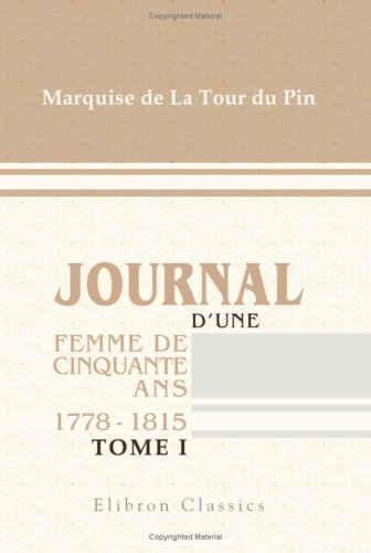 Stock image for Journal d'une femme de cinquante ans. 1778 - 1815: Tome 1 for sale by AwesomeBooks