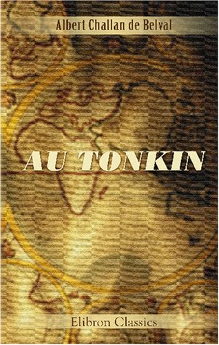 Stock image for Au Tonkin (French Edition) for sale by Revaluation Books