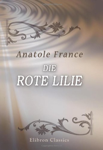 Stock image for Die rote Lilie for sale by Revaluation Books