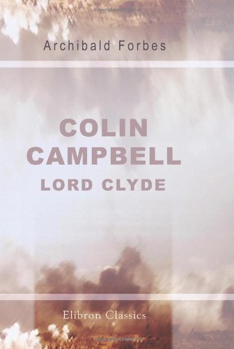 Colin Campbell, Lord Clyde (9780543779946) by Forbes, Archibald