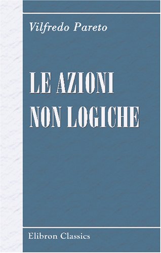 Imagen de archivo de Le Azioni Non Logiche a la venta por Revaluation Books