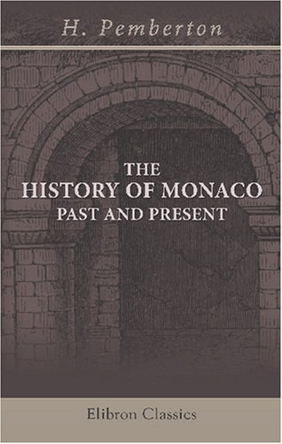Stock image for The History of Monaco, past and present for sale by Revaluation Books