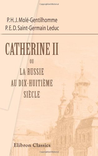 Stock image for Catherine II, ou la Russie au dix-huiti sie: Scs historiques for sale by Revaluation Books