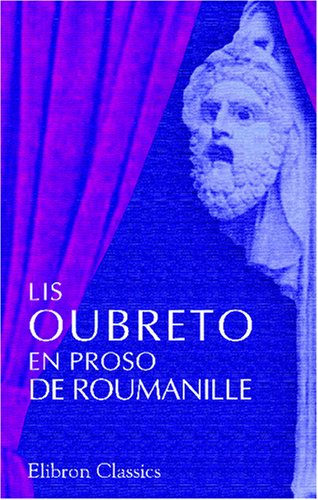 9780543813206: Lis oubreto en proso de Roumanille: (1848 - 1864)