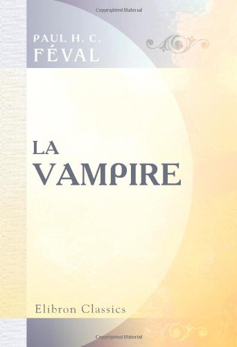 9780543816818: La vampire: (Les drames de la mort)