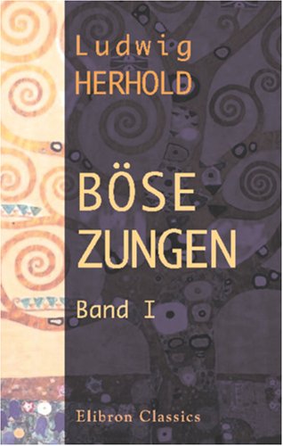 Imagen de archivo de Bse Zungen: Ein humoristisches Wrterbuch ber die Frauen. Band 1 a la venta por Revaluation Books