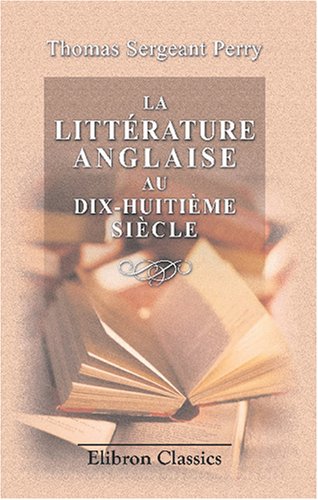 9780543817747: La littrature anglaise au dix-huitime sicle: Traduit et adapt de l'anglais par L. Lemarquis