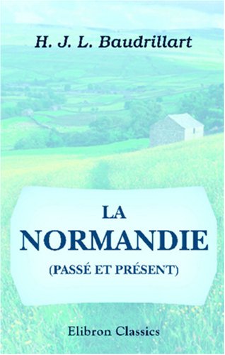 Stock image for La Normandie (pass et prsent) for sale by Revaluation Books
