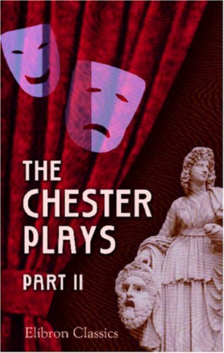 Stock image for The Chester Plays : Part 2 for sale by Better World Books Ltd