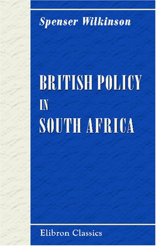 Beispielbild fr British Policy in South Africa zum Verkauf von Revaluation Books