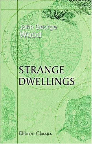 Strange Dwellings (9780543851802) by Wood, John George