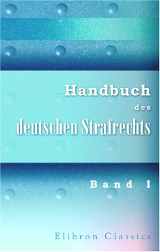 Handbuch des deutschen Strafrechts (German Edition) (9780543852908) by Author, Unknown
