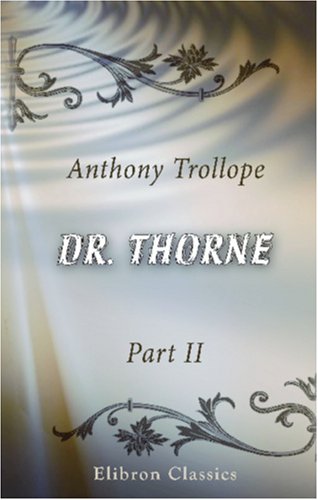 9780543856982: Dr. Thorne: Part 2