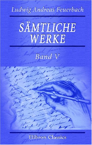 Beispielbild fr Smtliche Werke: Band V. Darstellung, Entwicklung und Kritik der Leibnitz'schen Philosophie (German Edition) zum Verkauf von GF Books, Inc.