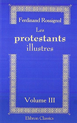 9780543864000: Les protestants illustres