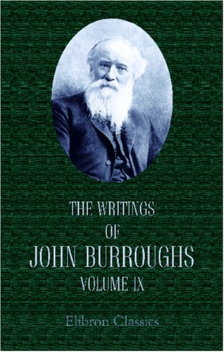 The Writings of John Burroughs: Volume 9. Riverby (9780543866943) by Burroughs, John