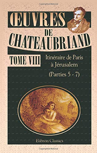 Å’uvres de Chateaubriand (French Edition) (9780543878007) by Chateaubriand, FranÃ§ois-RenÃ© De