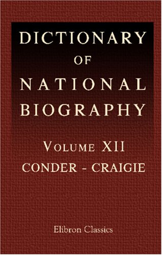 Dictionary of National Biography: Volume 12. Conder - Craigie (9780543883223) by Author, Unknown