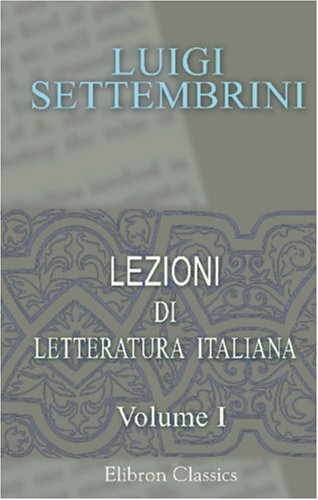 9780543888556: Lezioni di letteratura italiana dettate nell'Universit di Napoli: Tomo 1