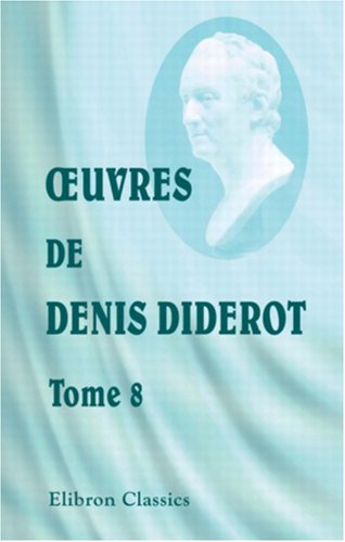 Stock image for OEuvres de Denis Diderot: Tome 8. Salons. I (French Edition) for sale by Bookmans