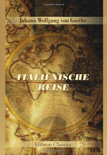 9780543894113: Italienische Reise