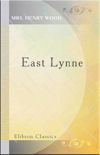 East Lynne (9780543894595) by Wood, Mrs. Henry