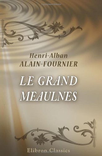 Imagen de archivo de Le Grand Meaulnes a la venta por Better World Books Ltd