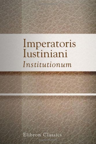 9780543901026: Imperatoris Iustiniani Institutionum: Libri quattuor. With introductions, commentary, and excursus by J. B. Moyle