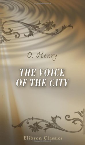 The Voice of the City (9780543901729) by Henry, O.