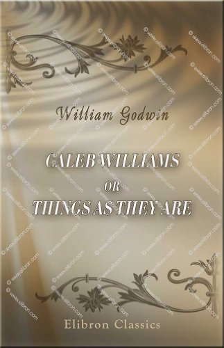 Caleb Williams or Things as They are (9780543902047) by Godwin, William