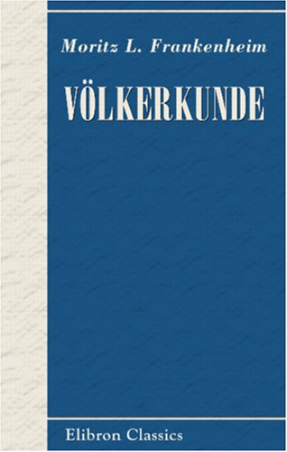 Imagen de archivo de Vlkerkunde: Charakteristik und Physiologie der Vlker a la venta por Revaluation Books