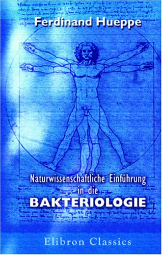 Stock image for Naturwissenschaftliche Einfhrung in die Bakteriologie (German Edition) for sale by Revaluation Books