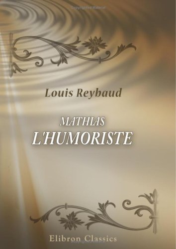 Mathias l'humoriste (9780543906502) by Reybaud, Louis